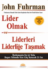 Lider Olmak ve Liderleri Liderliğe Taşımak